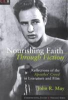 Nourishing Faith Through Fiction: Reflections of the Apostles' Creed in Literature and Film (Communication, Culture & Theology.) 1580511066 Book Cover