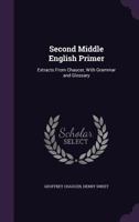 Second Middle English Primer: Extracts from Chaucer 1276840195 Book Cover
