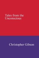 Tales from the Unconscious 1949093921 Book Cover