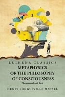 Metaphysics or the Philosophy of Consciousness B0CHNBG1VX Book Cover