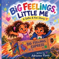 Big Feelings, Little Me B0HNJ492VM Book Cover