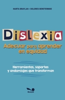 Dislexia : adecuar para aprender en equidad: Herramientas, soportes y andamiajes que transforman (Spanish Edition) 9876673521 Book Cover