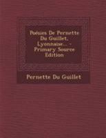 Posies De Pernette Du Guillet, Lyonnaise... 1294185276 Book Cover