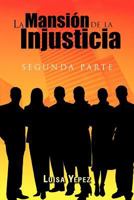 La Mansi N de La Injusticia: Segunda Parte 1463312865 Book Cover