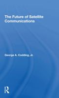 The Future of Satellite Communications 036729236X Book Cover