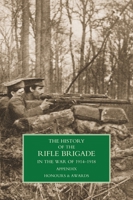 HISTORY OF THE RIFLE BRIGADE APPENDIX 1847347010 Book Cover