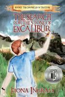 The Search for the Stone of Excalibur: Book Two - The Chronicles of the Stone 1946229792 Book Cover