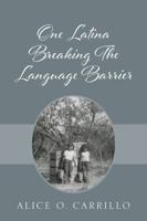 One Latina Breaking The Language Barrier 1478787147 Book Cover