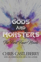 GODS and MONSTERS: The First Four Novels B08RLJKRQ7 Book Cover