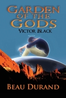Garden of the Gods: Victor Black B097MSLSYZ Book Cover