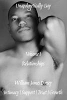 Unapologetically Gay: Volume 1 Relationships B094L58XRV Book Cover