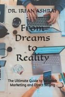 From Dreams to Reality: The Ultimate Guide to Network Marketing and Direct Selling B0C1J35WJB Book Cover