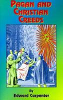 Pagan and Christian Creeds: Their Origin and Meaning 1507568509 Book Cover