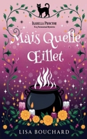 Mais Quelle OEillet (Les Enquêtes Paranormales Cozy d'Isabella Proctor) (French Edition) B0GXGWH3VQ Book Cover