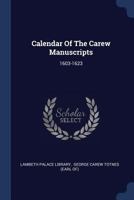 Calendar Of The Carew Manuscripts: 1603-1623 1021372897 Book Cover