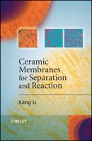 Ceramic Membranes for Separation and Reaction 0470014407 Book Cover