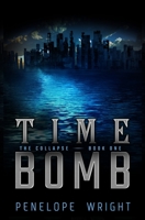 The Collapse: Time Bomb 1076282660 Book Cover