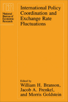 International Policy Coordination and Exchange Rate Fluctuations (National Bureau of Economic Research Conference Report) 0226071413 Book Cover