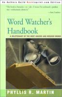 Word Watcher's Handbook: A Deletionary of the Most Abused and Misused Words 0312055404 Book Cover