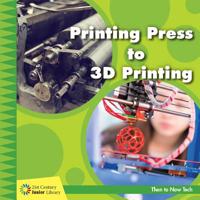 Printing Press to 3D Printing 1534150161 Book Cover