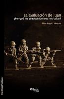 La Evaluacion de Juan. Por Que Los Estadounidenses Nos Odian? 1597545619 Book Cover