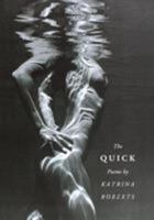 The Quick: Poems (Pacific Northwest Poetry Series) 029598516X Book Cover