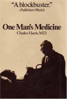 One Man's Medicine 1412094267 Book Cover