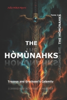 THE HÒMÙNAHKS: Treason and Gryckssel’s Calamity B0FBS13SR4 Book Cover