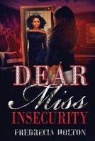 Dear Miss Insecurity 1098328426 Book Cover