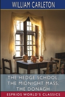 The Hedge School; The Midnight Mass; The Donagh 1023077833 Book Cover