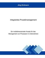 Integriertes Prozeßmanagement 3831105308 Book Cover
