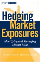 Hedging Market Exposures: Identifying and Managing Market Risks 0470535067 Book Cover