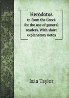 Herodotus Tr. from the Greek for the Use of General Readers. with Short Explanatory Notes 5518545258 Book Cover