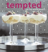 Tempted: 150 Very Wicked Desserts 1592236944 Book Cover