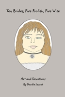 Ten Brides, Five Foolish, Five Wise: Art and Devotions B0BRQ4WBXB Book Cover