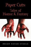 Paper Cuts: Tales of Horror & Fantasy 1425757170 Book Cover