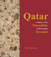 Qatar: Evidence of the Palaeolithic Earliest People Revealed 1803270500 Book Cover