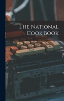 The National Cook Book 1015909752 Book Cover