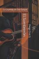La leyenda de don Gaspar y Los cuentos del Sombrerón 1727251563 Book Cover