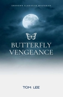 Butterfly Vengeance: Unknown Gladiolus Mysteries B09BGHX8PG Book Cover