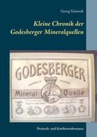 Kleine Chronik der Godesberger Mineralquellen: Draitsch- und Kurfürstenbrunnen 3752820810 Book Cover