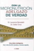 Con la micronutrición adelgazo de verdad 8415242034 Book Cover