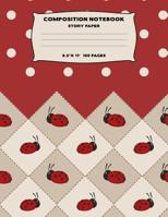 Composition Notebook: Ladybugs Story Paper With Guided Line For Draw And Write Large Size Journal Book Insect Red Pattern Themed Design Soft Cover 1097726266 Book Cover