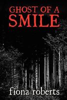 Ghost of a Smile. 1477659714 Book Cover