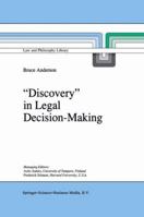`Discovery' in Legal Decision-Making (Law and Philosophy Library) 0792339819 Book Cover