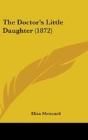 The Doctor's Little Daughter 1165120666 Book Cover