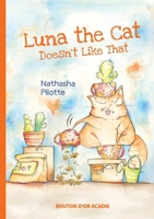 Luna the cat doesn't like that 2897501820 Book Cover