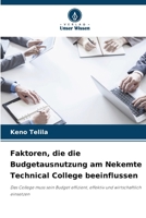 Faktoren, die die Budgetausnutzung am Nekemte Technical College beeinflussen (German Edition) 6209669395 Book Cover