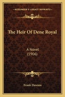 The Heir of Dene Royal 1167001478 Book Cover