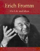 Erich Fromm: His Life and Ideas 0826412246 Book Cover
